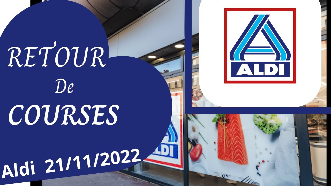 Retour de courses Aldi  du 21/11/2022