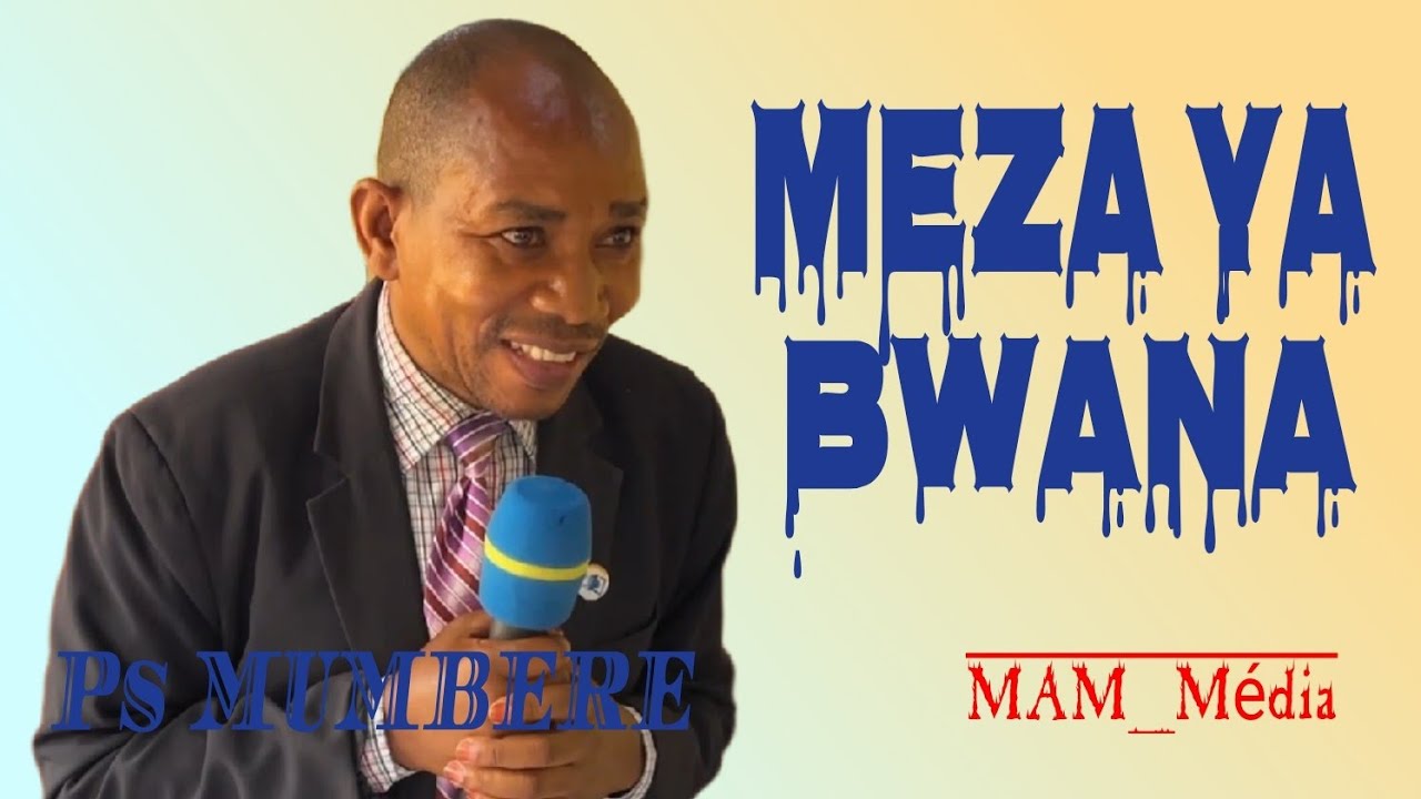 MAANA HALISI YA MEZA YA BWANA / Pr MUMBERE / #mam_média 