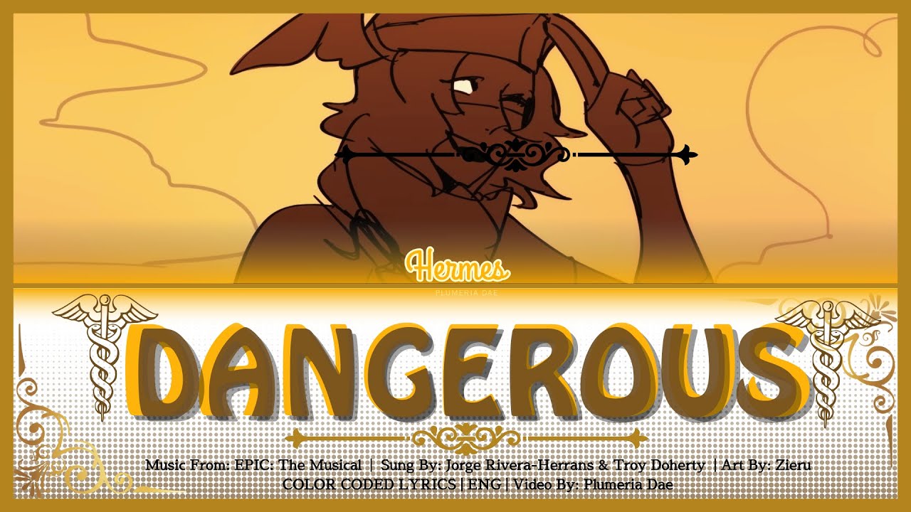 DANGEROUS | EPIC: The Musical | Color Coded Lyrics