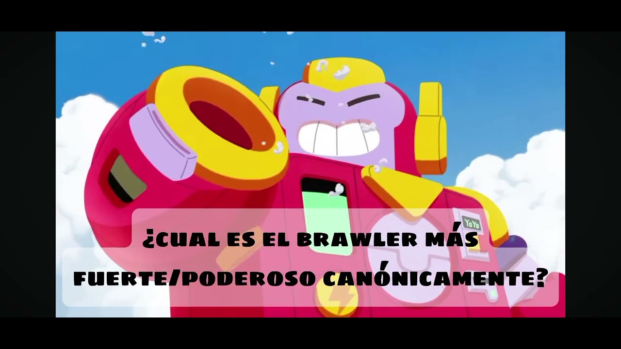¿Cual es el brawler más fuerte/poderoso canónicamente)