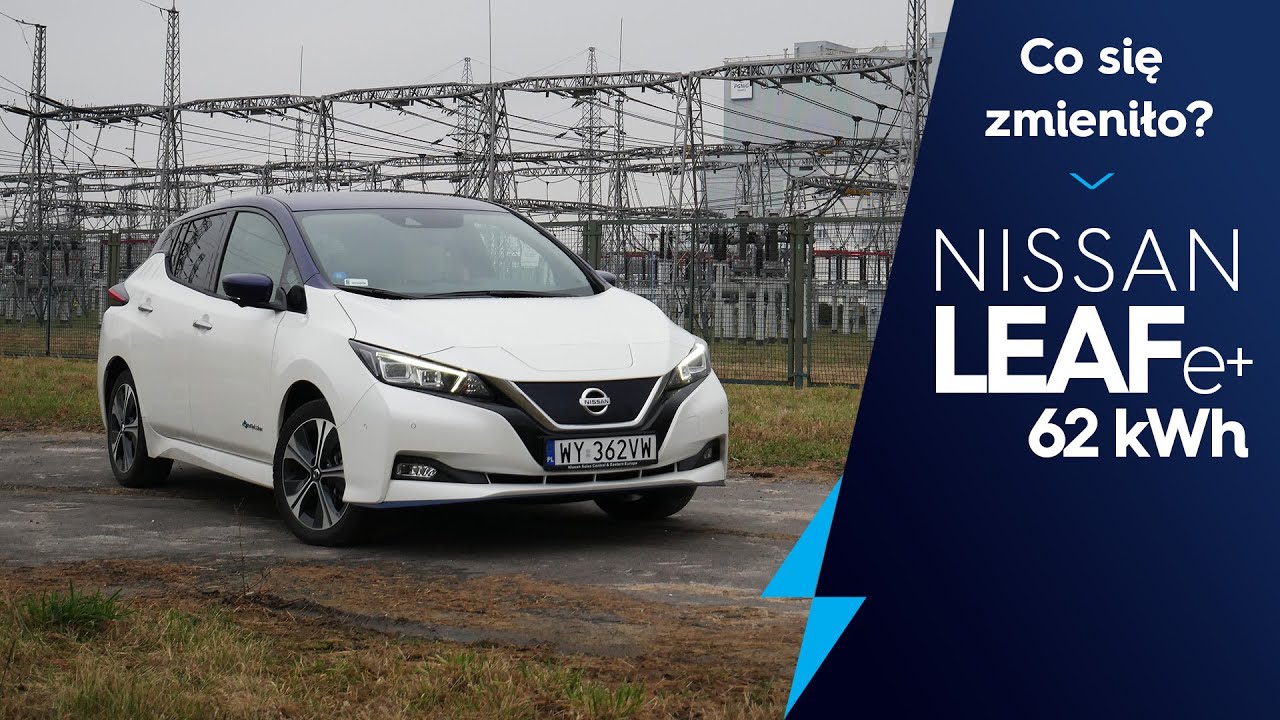 Nissan Leaf 2020 e+ 62 kWh - Co się zmieniło? Czy da się naładować samochód elektryczny w domu?