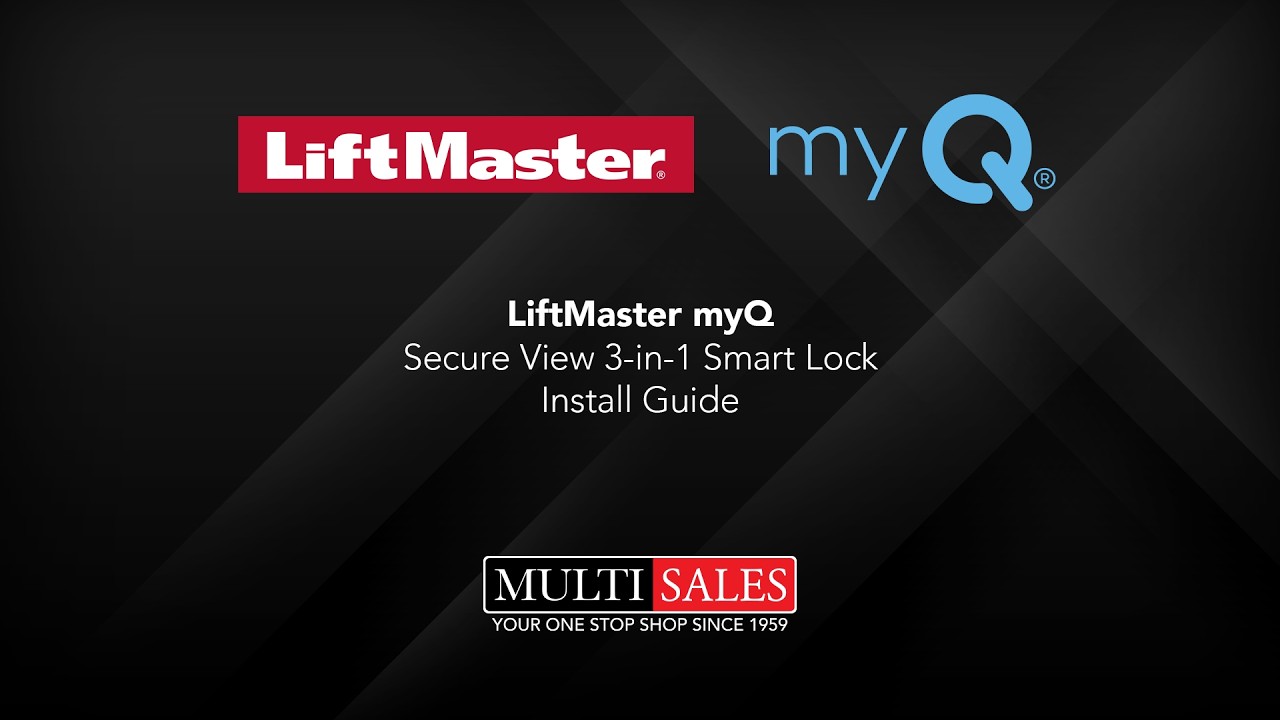 Multi Sales - @liftmaster @myQconnect  Secure View 3-in-1 Smart Lock Installation