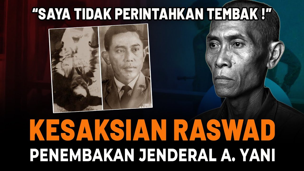 KESAKSIAN MENGEJUTKAN SERDA RASWAD: Siapa yang Sebenarnya Men3mbak Jenderal Yani?