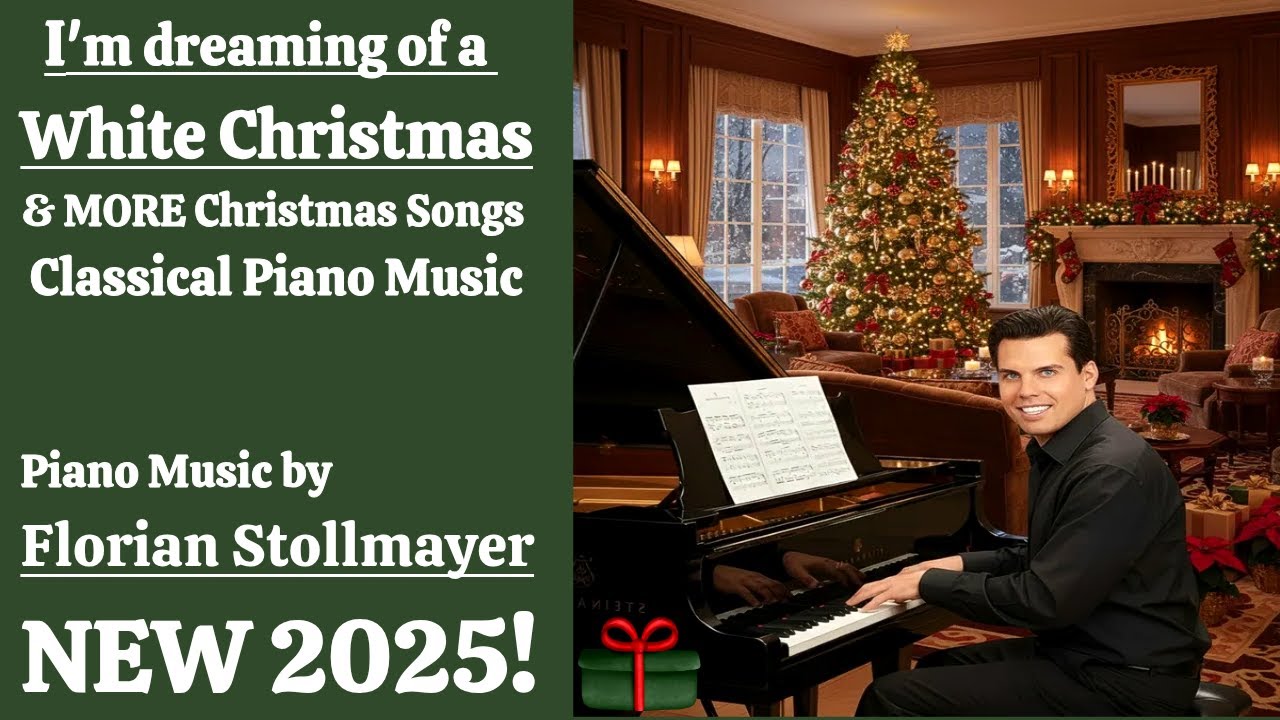 I'm dreaming of a White Christmas & MORE Christmas Songs and Classical Piano Favorites NEW 2025 # 3