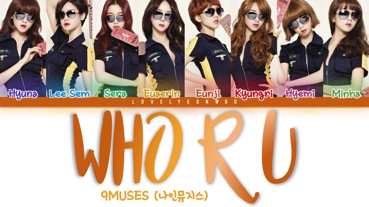 9MUSES / Nine Muses (나인뮤지스) – WHO R U (넌 뭐니) Lyrics (Color Coded Han/Rom/Eng)
