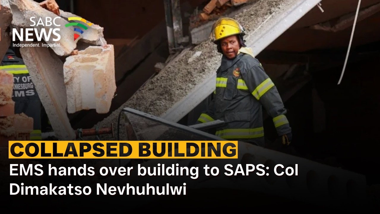 Ormonde Building Collapse | EMS hands over building to SAPS: Col Dimakatso Nevhuhulwi