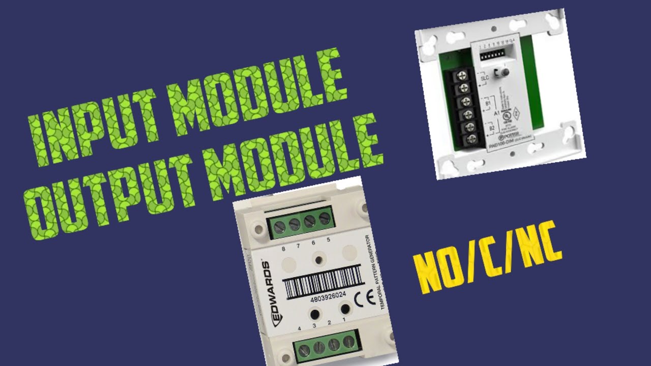 INPUT MODULE | MONITOR MODULE | OUTPUT MODULE | INPUT OUTPUT MODULE WORKS | module