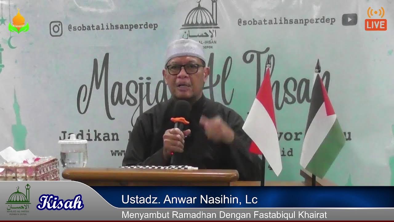 Menyambut Ramadhan Dengan Fastabiqul Khairat - Ustadz. Anwar Nasihin, Lc