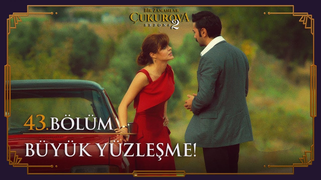 Büyük yüzleşme! - Bir Zamanlar Çukurova 43. Bölüm