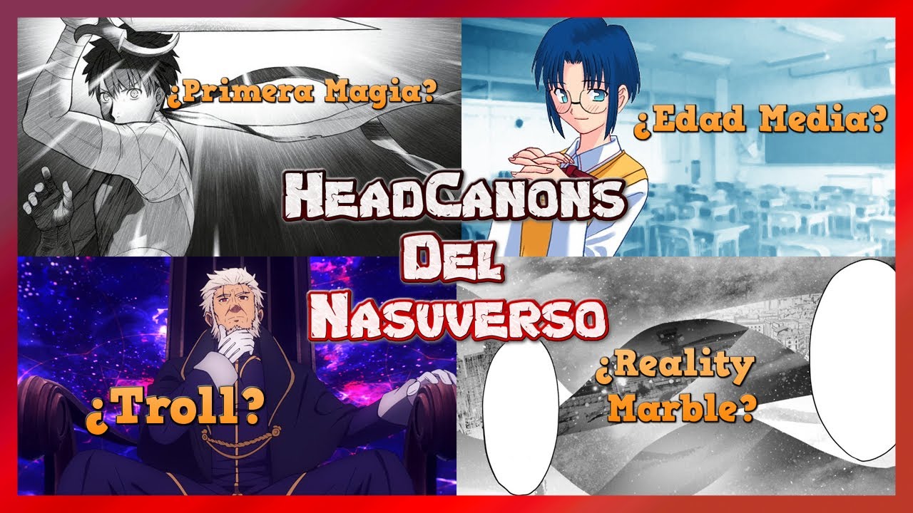 [NASUVERSE] Los HeadCanons (Algunos) del Nasuverso