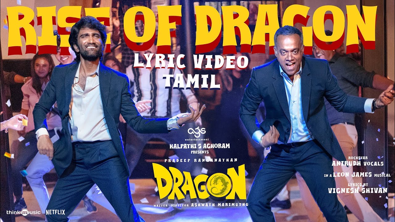Rise Of Dragon Lyric (Tamil) | Dragon | Pradeep Ranganathan | Ashwath Marimuthu | Leon James | AGS