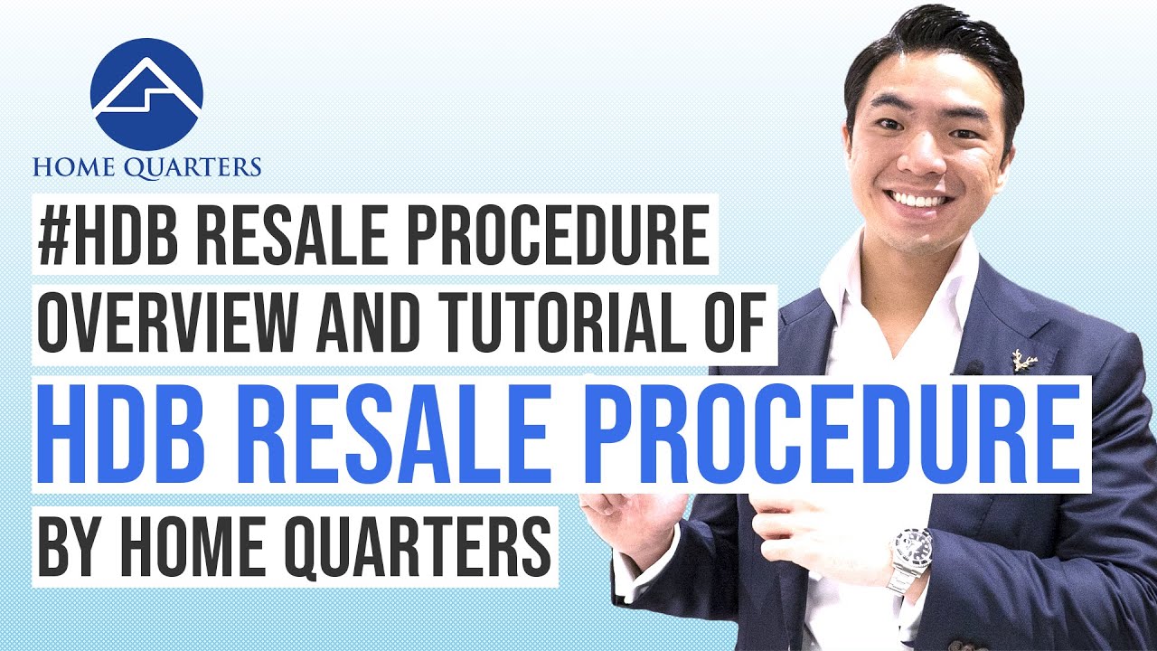 HDB Resale Procedure Overview and Step-by-Step Tutorial by Home Quarters