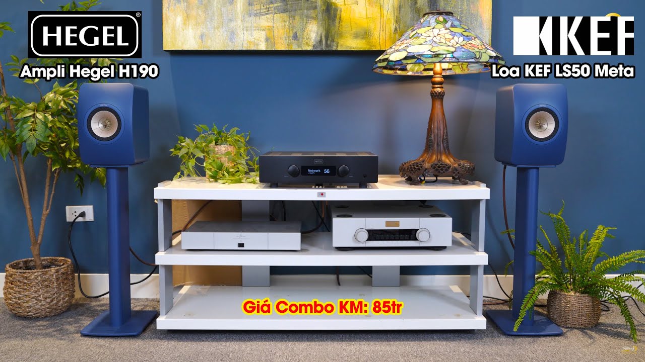 Ampli Hegel H190 + Loa KEF LS50 Meta -  Phối Ghép Mới Rất Hợp Hay - Giá Combo KM: 85tr