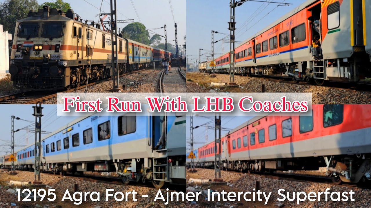 NCR's 12195 Agra Fort Ajmer Intercity Superfast Express - First Run With LHB Coaches 