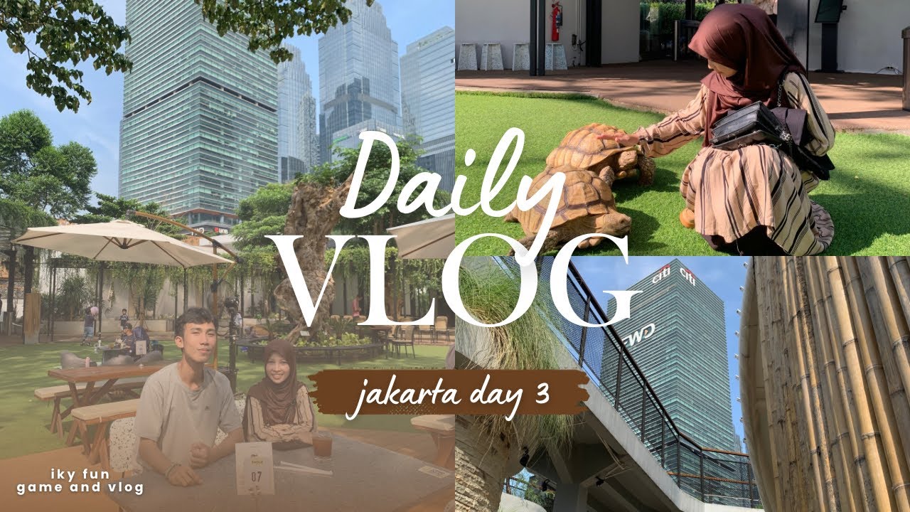 GWEJH KE SCBD JIR - Vlog Jakarta #3