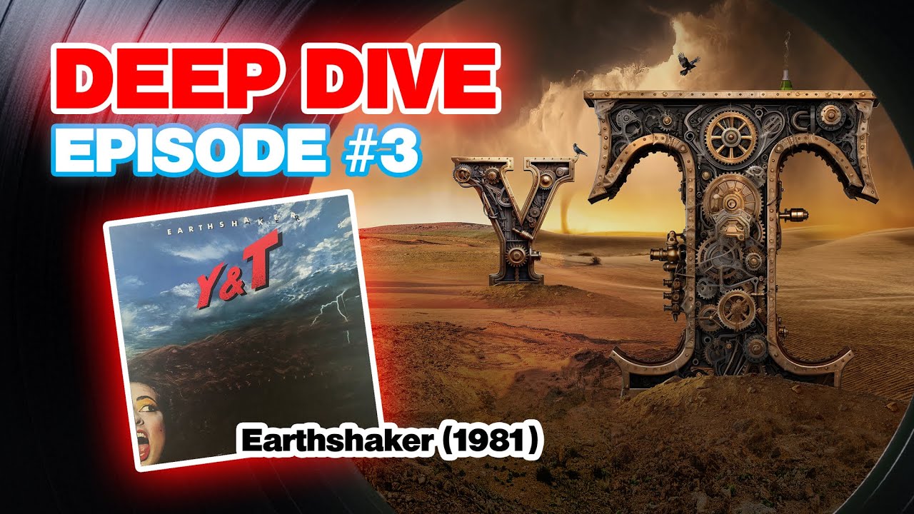 Ep. 496: Y&T Deep Dive #3 (Earthshaker) | Tim's Vinyl Confessions