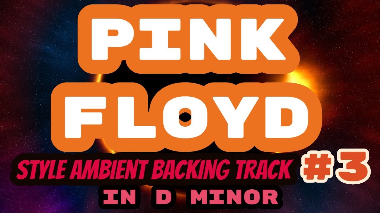Pink Floyd Style Ambient Backing Track #3 in D Minor