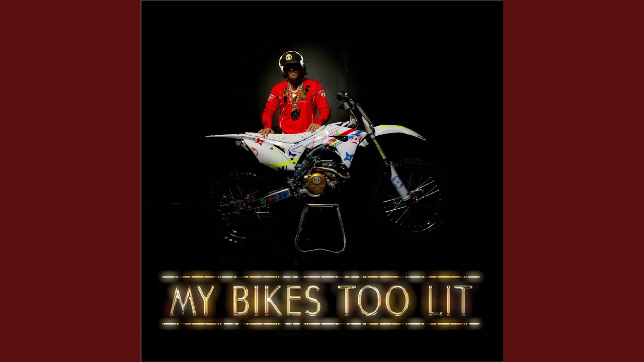 My Bikes Too Lit