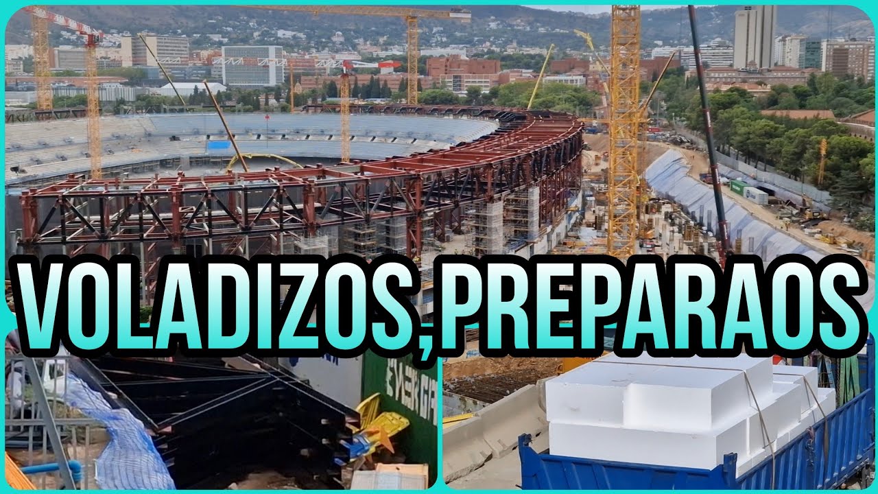 🔴OBRAS CAMP NOU(13 de Agosto)⚠️Voladizos calentar que os toca salir