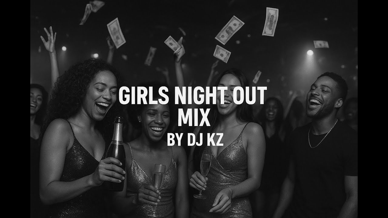Girls Night Out Twerk Mix I DJ KZ