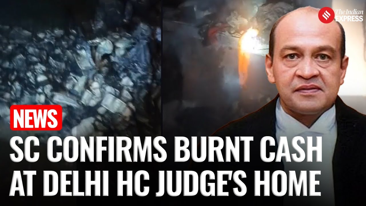 Watch: SC Releases Video of Burnt Cash Found at Delhi HC Judge&rsquo;s Residence During Fire