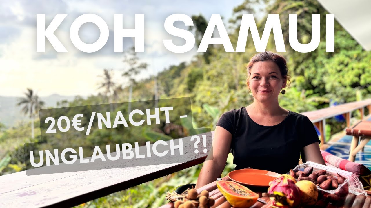 So g&uuml;nstig geht Koh Samui! 🏝️ Unterk&uuml;nfte, Essen & Str&auml;nde | Low Budget Thailand 🇹🇭