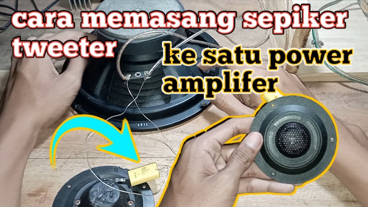 cara pasang speaker tweeter