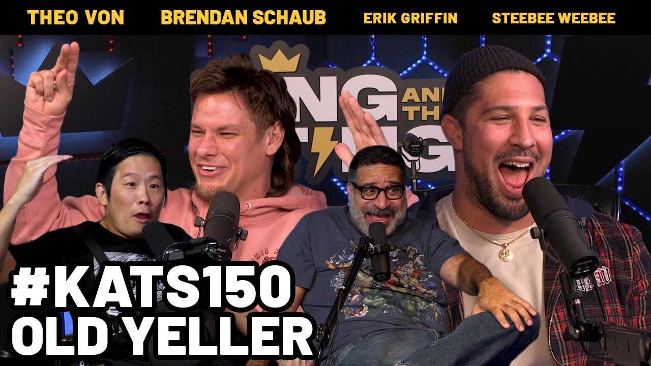 Old Yeller | King and the Sting w/ Theo Von, Brendan Schaub, Erik Griffin & Steebee Weebee #150