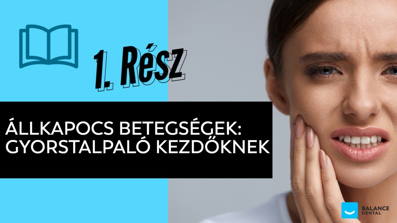 Állkapocs betegségek - Gyorstalpaló 1. rész