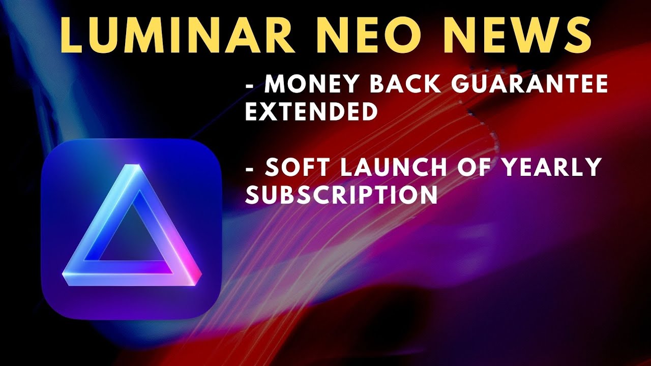 Skylum's Luminar Neo: Extended Money Back Guarantee, New Subscription Option