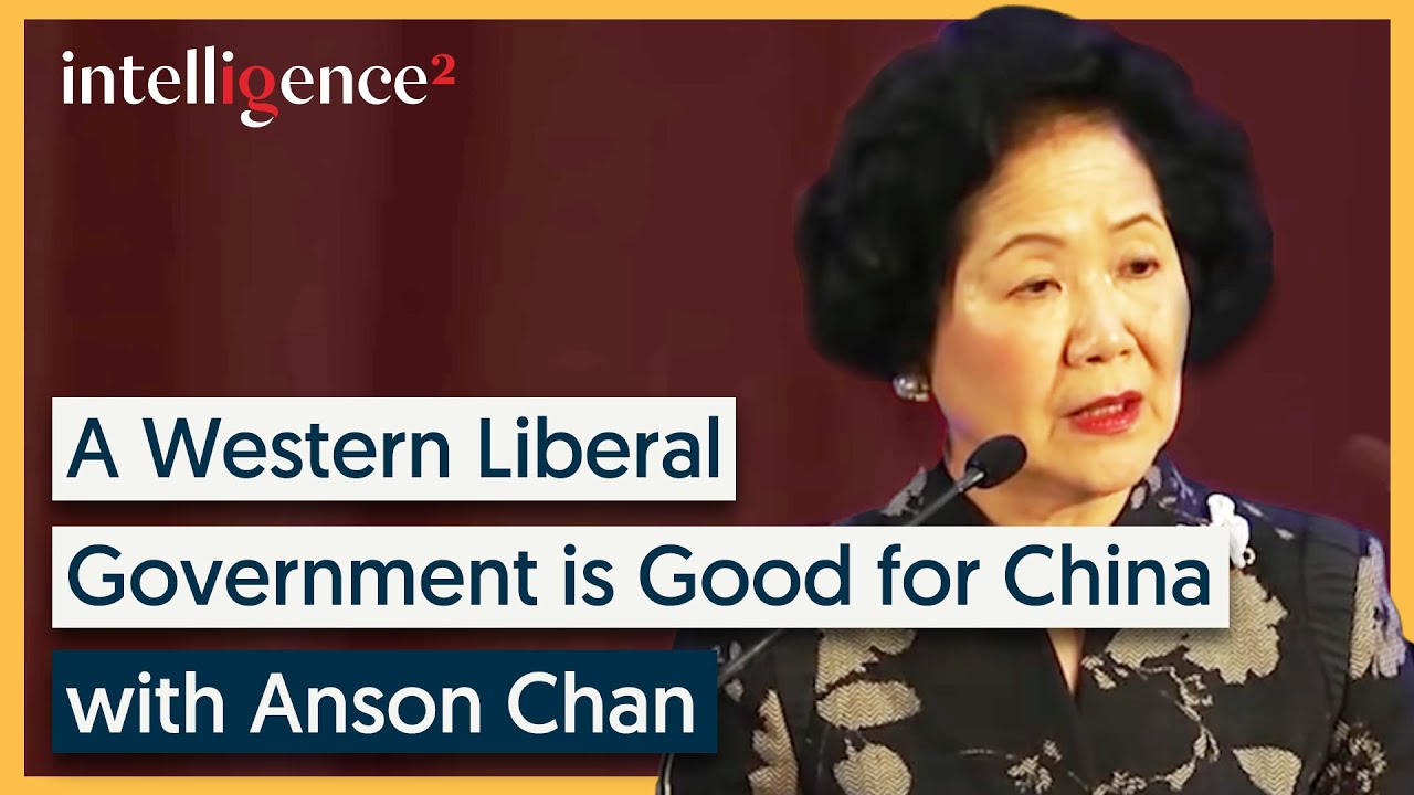 Anson Chan: A Western Liberal Government is Good for China 🇨🇳 | Intelligence Squared