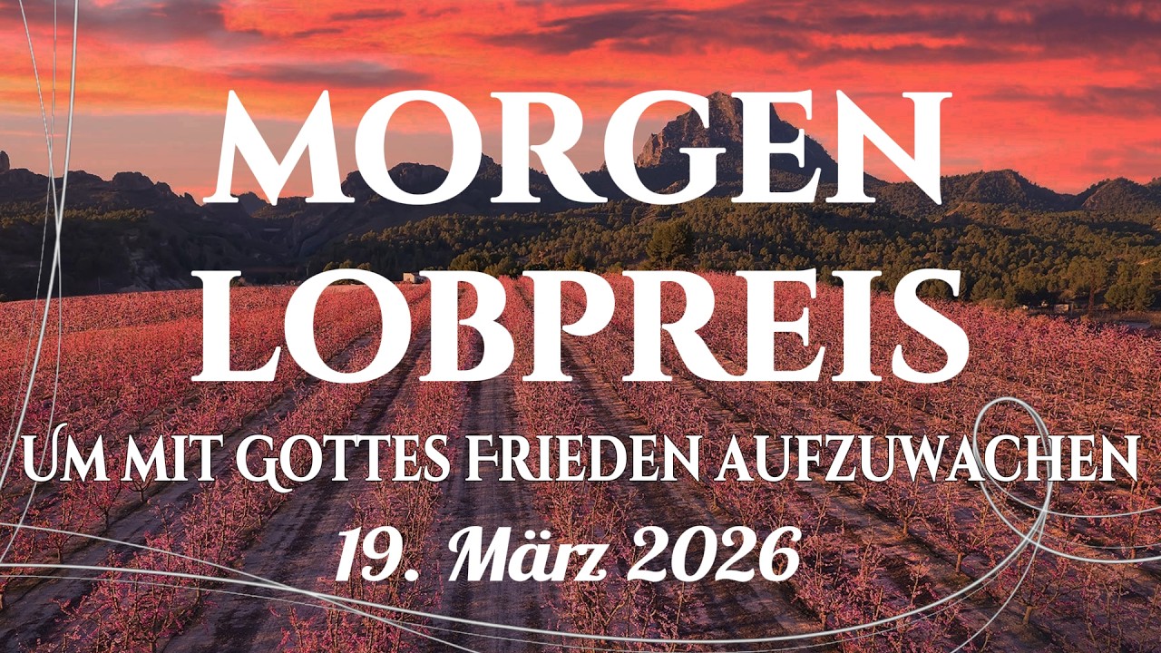 🙌🏻🔥Die 20 schönsten Lobgesänge, die dir einen friedvollen Start mit Gott in den Tag schenken