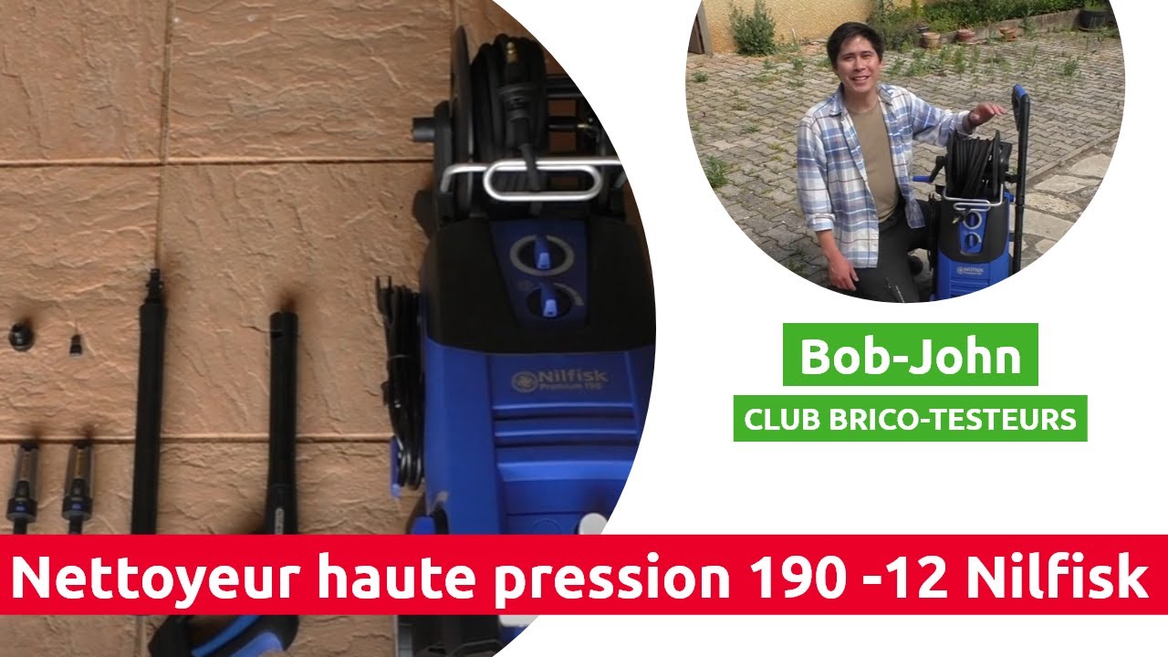 Nettoyeur haute pression Premium 190bars NILFISK -  Test et avis d’un BricoTesteur