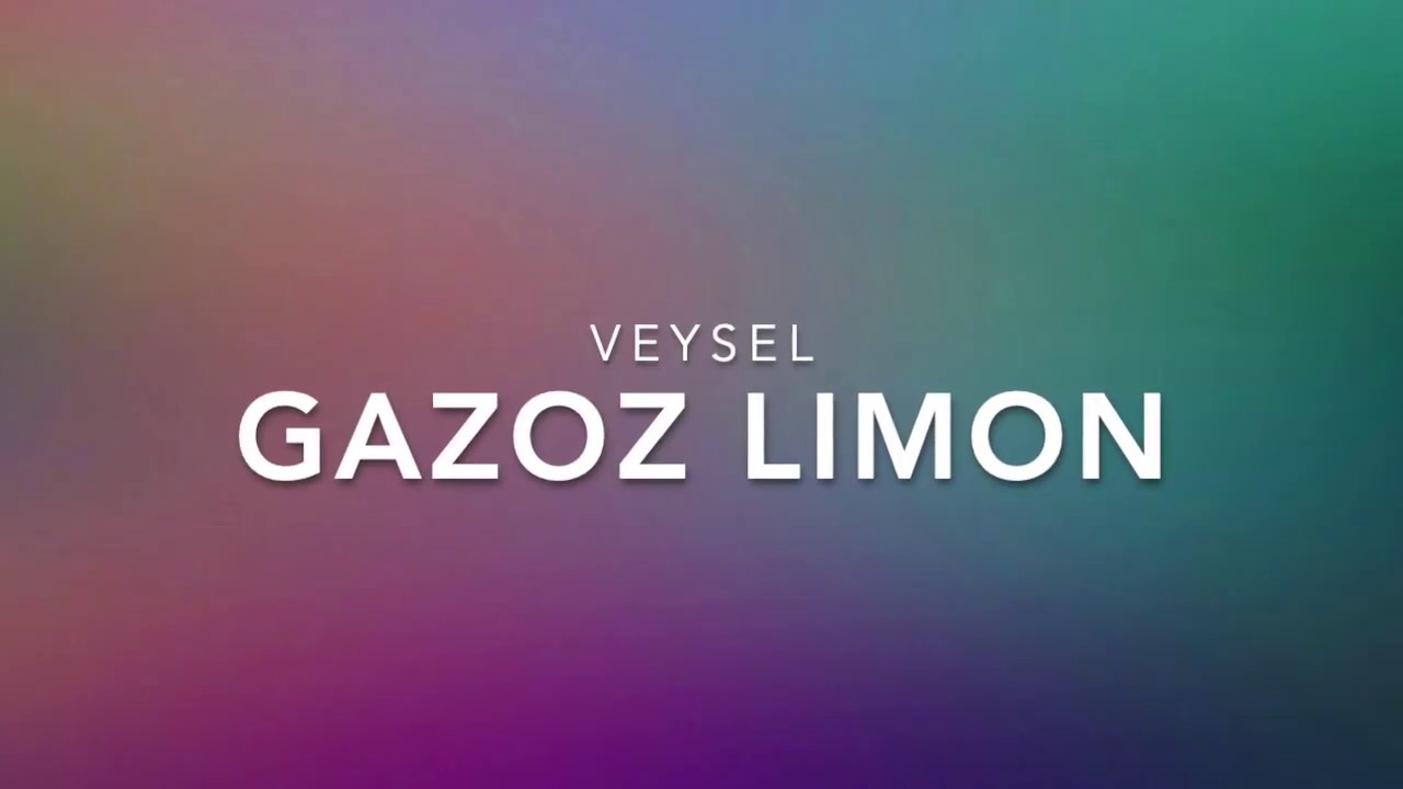 GAZOZ LIMON - VEYSEL (Lyrics)