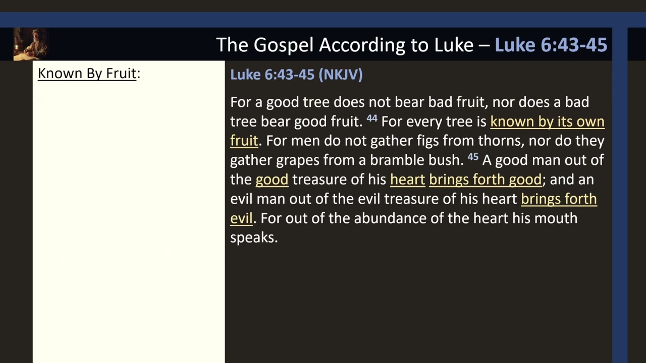 Luke 6:43-45 Known by Your Fruits