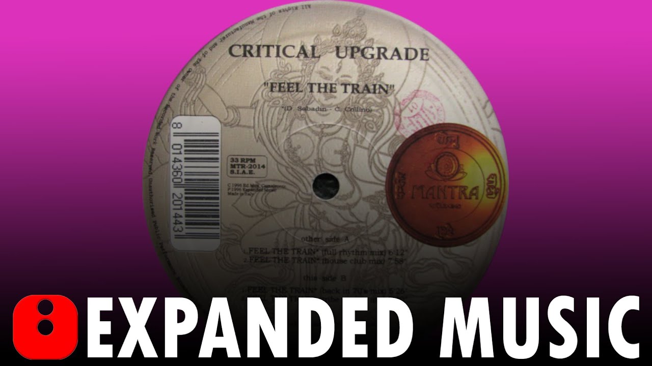 Critical Upgrade - Feel The Train (House Club Mix) - [1996]