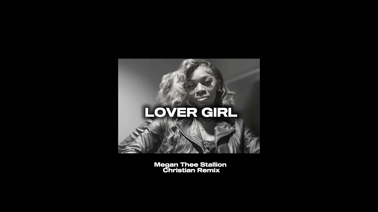 Briana Shanae ( Lover Girl ) Megan Thee Stallion Christmix