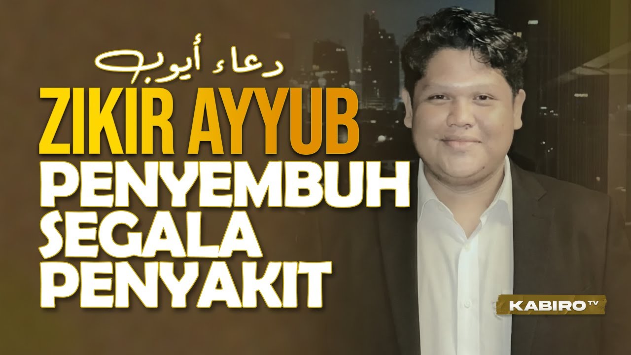 AYAT KESEMBUHAN DOA NABI AYYUB – ZIKIR PENYEMBUH SEGALA PENYAKIT