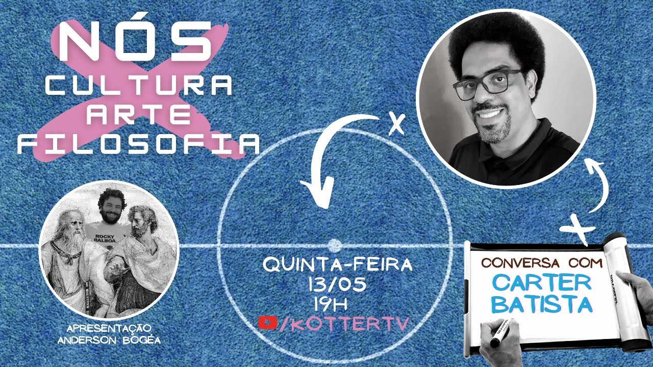 N&Oacute;S: Cultura, Arte, Filosofia #7 - Conversa com Carter Batista