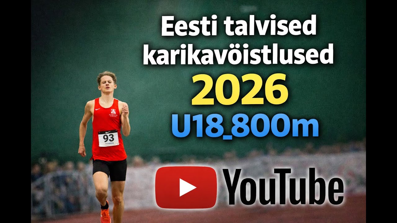 Eesti talvised karikavõistlused 2026/ U18 800m