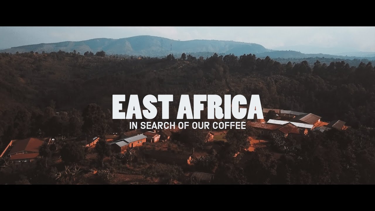 EAST AFRICA: IN SEARCH OF OUR COFFEE