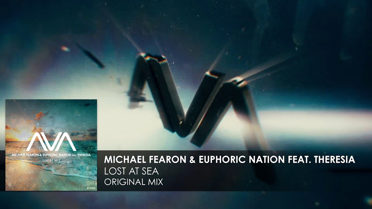 Michael Fearon & Euphoric Nation featuring Theresia -  Lost At Sea