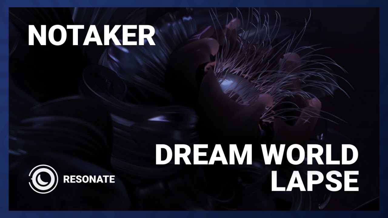 Notaker - Dream World Lapse
