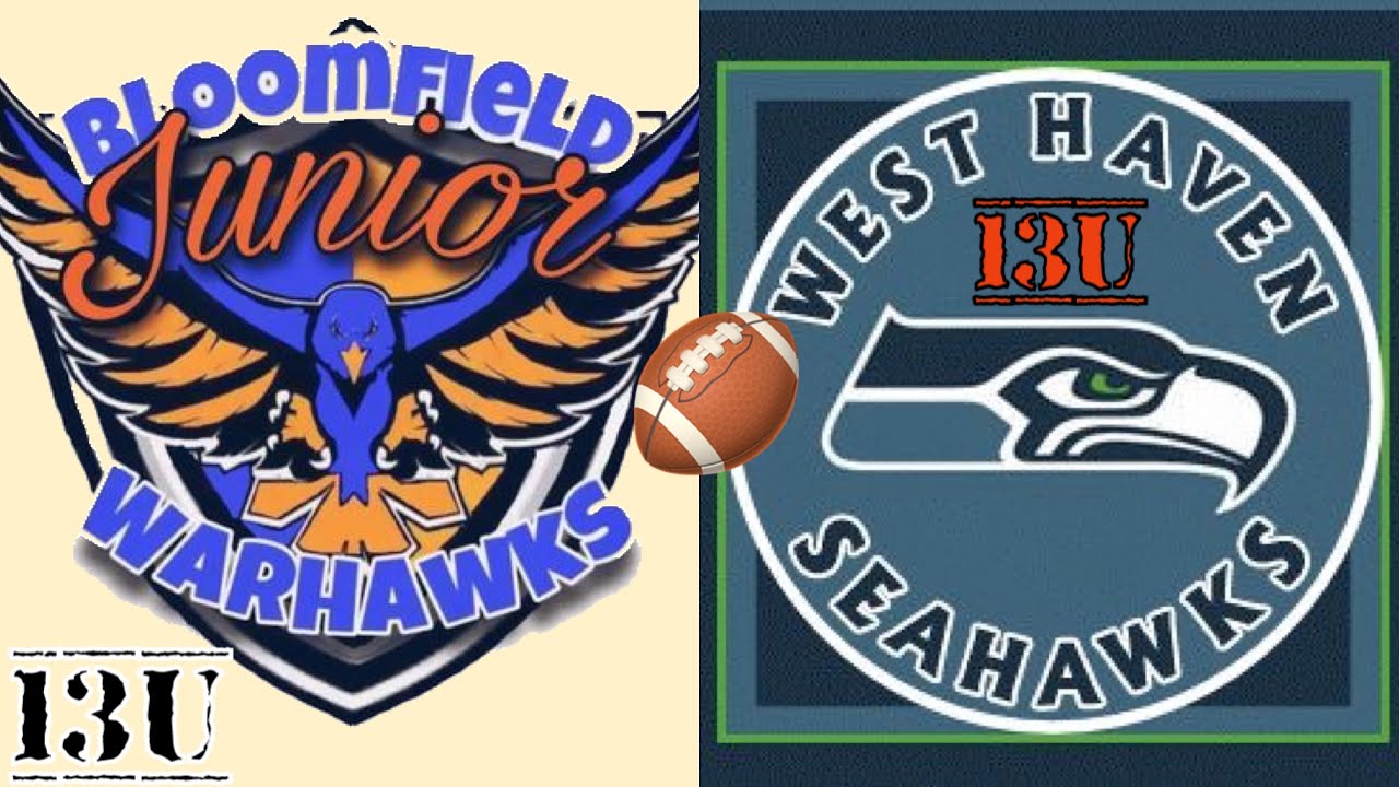 Bloomfield WarHawks 13U 🏈 West Haven Seahawks 13U 2024 Fullgame Highlights “Game of the Week”