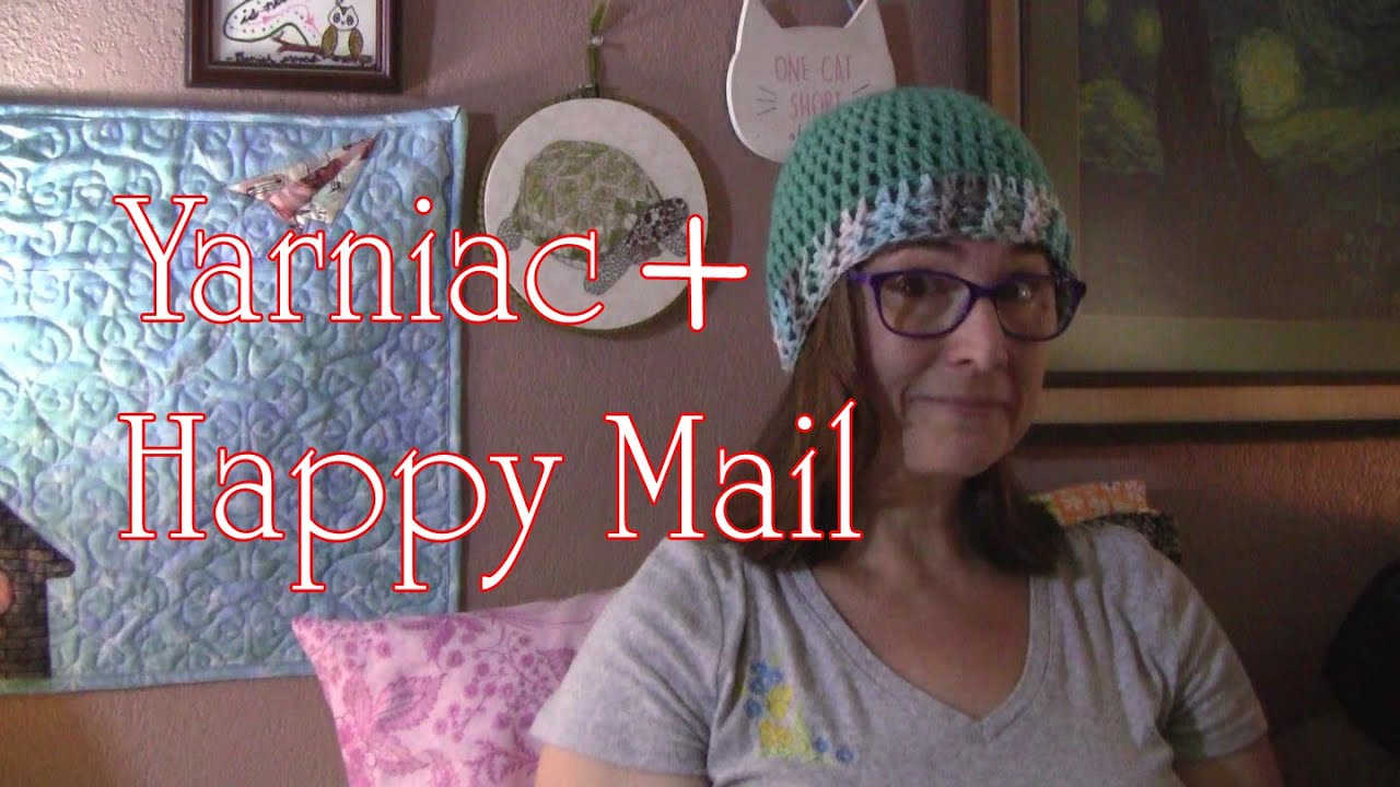 TTMT #593 - Yarniac + Happy Mail!