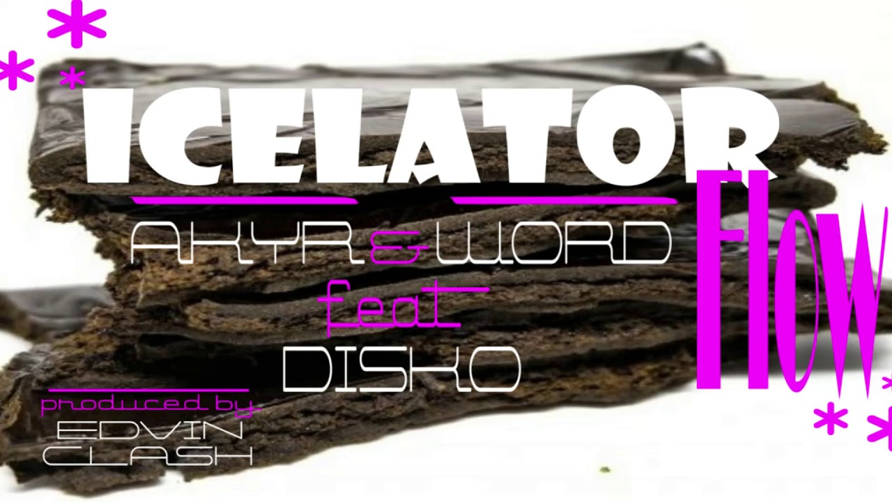 Akyr&Word feat Disko - ICELATOR FLOW (prod.Edwin Clash)