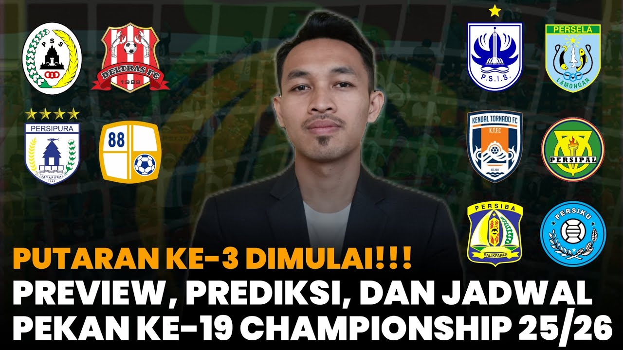 JADWAL, PREVIEW, DAN PREDIKSI PEKAN KE-19 PUTARAN KETIGA CHAMPIONSHIP 2025/26 GRUP TIMUR!!!