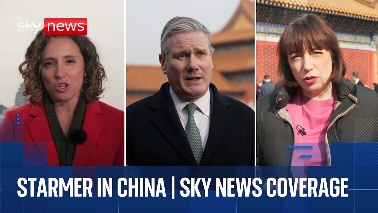 'We can stand the test of history,' Xi tells Starmer | Sky News coverage and analysis