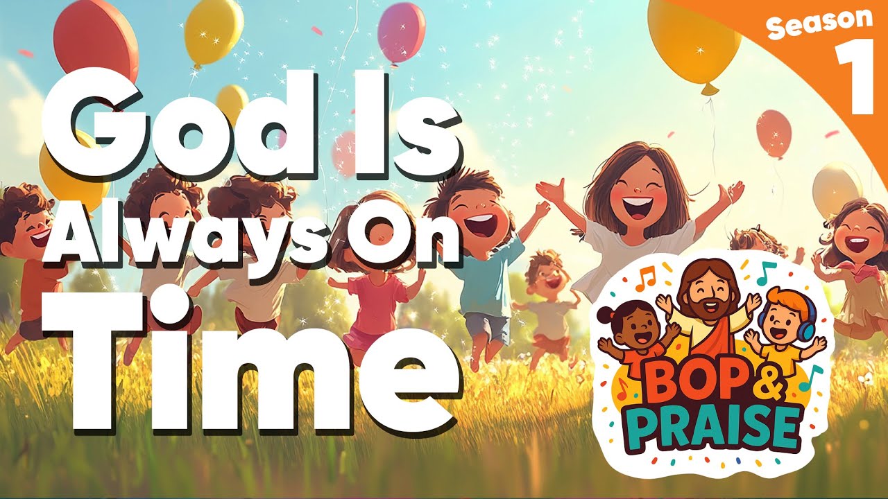 God Is Always On Time | Christian Kids Song | Bop & Praise