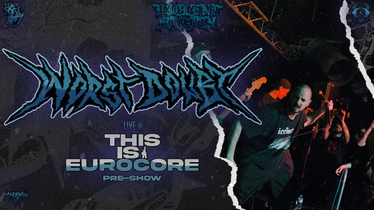 WORST DOUBT - LIVE @THIS IS EUROCORE PRESHOW - GHENT - 4K - [FULL SET - MULTI CAM] 24/05/2024